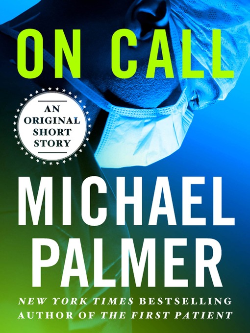 Title details for On Call by Michael Palmer - Available